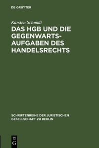 Das Hgb Und Die Gegenwartsaufgaben Des Handelsrechts