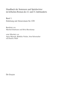 Handbuch der Sentenzen und Sprichwörter im höfischen Roman des 12. und 13. Jahrhunderts, Band 1, Artusromane bis 1230