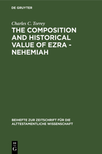 Composition and Historical Value of Ezra - Nehemiah