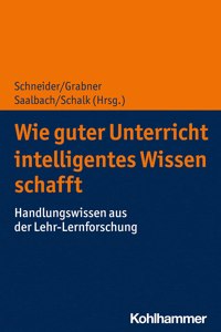 Wie Guter Unterricht Intelligentes Wissen Schafft