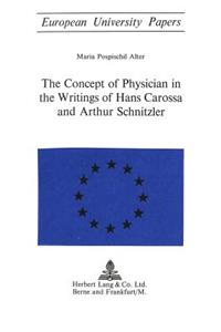 Concept of Physician in the Writings of Hans Carossa and Arthur Schnitzler