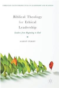 Biblical Theology for Ethical Leadership