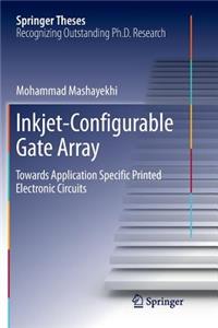 Inkjet-Configurable Gate Array