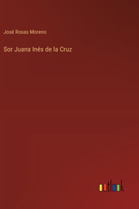 Sor Juana Inés de la Cruz