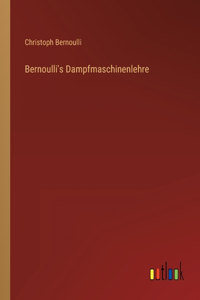 Bernoulli's Dampfmaschinenlehre
