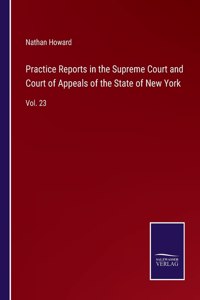 Practice Reports in the Supreme Court and Court of Appeals of the State of New York