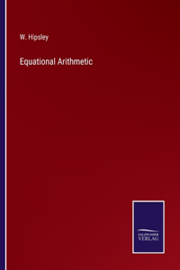 Equational Arithmetic