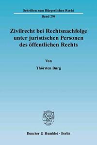 Zivilrecht Bei Rechtsnachfolge Unter Juristischen Personen Des Offentlichen Rechts
