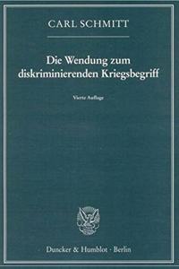 Die Wendung Zum Diskriminierenden Kriegsbegriff
