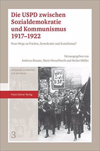 Die Uspd Zwischen Sozialdemokratie Und Kommunismus 1917-1922