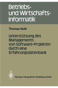 Unterstützung Des Managements Von Software-Projekten Durch Eine Erfahrungsdatenbank