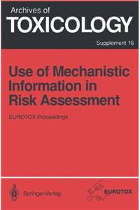 Use of Mechanistic Information in Risk Assessment