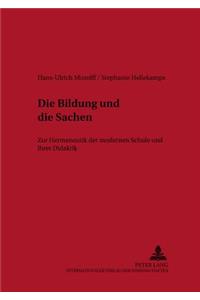 Bildung Und Die Sachen: Zur Hermeneutik Der Modernen Schule Und Ihrer Didaktik