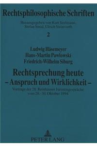 Rechtsprechung Heute - Anspruch Und Wirklichkeit -