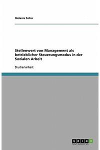 Stellenwert von Management als betrieblicher Steuerungsmodus in der Sozialen Arbeit