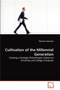 Cultivation of the Millennial Generation
