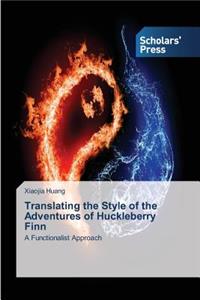 Translating the Style of the Adventures of Huckleberry Finn
