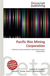 Pacific Rim Mining Corporation
