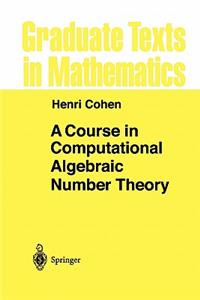 Course in Computational Algebraic Number Theory