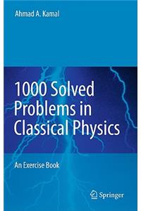 1000 Solved Problems in Classical Physics