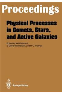 Physical Processes in Comets, Stars and Active Galaxies