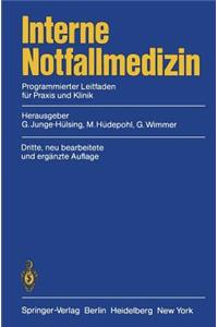 Interne Notfallmedizin: Programmierter Leitfaden Für PRAXIS Und Klinik