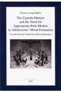 The Uganda Martyrs and the Need for Appropriate Role Models in Adolescents' Moral Formation, 102