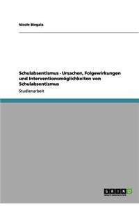 Schulabsentismus - Ursachen, Folgewirkungen und Interventionsmöglichkeiten von Schulabsentismus