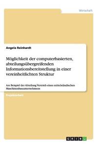 Möglichkeit der computerbasierten, abteilungsübergreifenden Informationsbereitstellung in einer vereinheitlichten Struktur