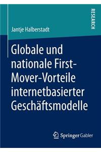 Globale Und Nationale First-Mover-Vorteile Internetbasierter Geschäftsmodelle