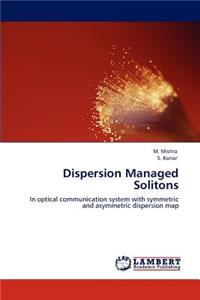 Dispersion Managed Solitons