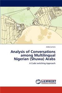 Analysis of Conversations among Multilingual Nigerian (Shuwa) Arabs