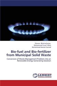 Bio-Fuel and Bio-Fertilizer from Municipal Solid Waste