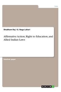 Affirmative Action, Right to Education, and Allied Indian Laws