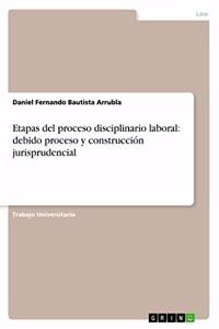 Etapas del proceso disciplinario laboral