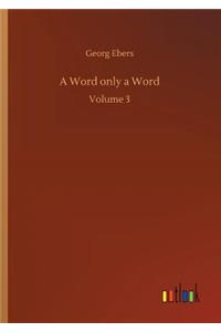 Word only a Word