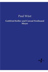 Gottfried Keller und Conrad Ferdinand Meyer