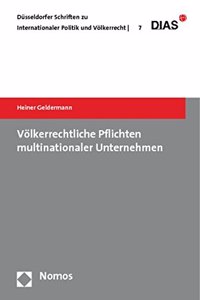 Volkerrechtliche Pflichten Multinationaler Unternehmen