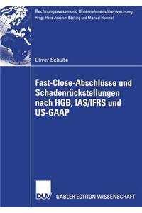 Fast Close-Abschlüsse und Schadenrückstellungen nach HGB, IAS/IFRS und US-GAAP
