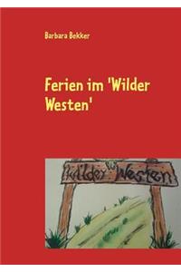 Ferien im 'Wilder Westen'