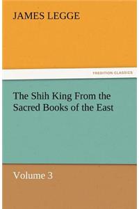 The Shih King from the Sacred Books of the East Volume 3