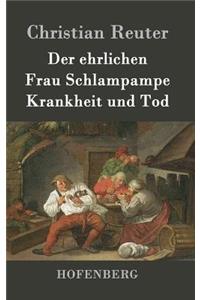 ehrlichen Frau Schlampampe Krankheit und Tod