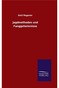 Jagdmethoden und Fanggeheimnisse