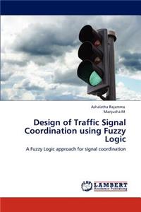 Design of Traffic Signal Coordination using Fuzzy Logic