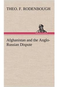 Afghanistan and the Anglo-Russian Dispute