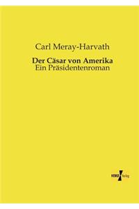 Der Cäsar von Amerika