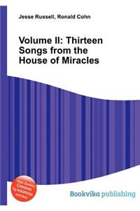 Thirteen Songs from the House of Miracles, Volume 2