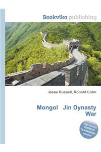 Mongol Jin Dynasty War