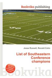 List of Southeastern Conference Champions