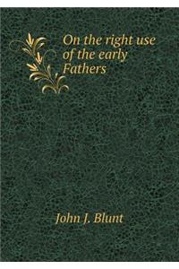 On the right use of the early Fathers